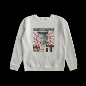 Do Not Manifest Sweatshirt